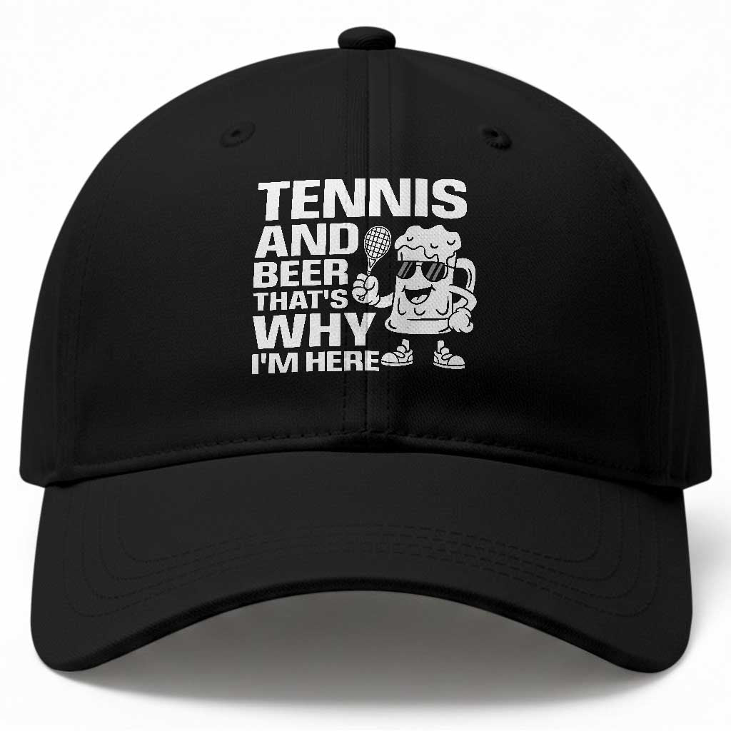 Funny Tennis And Beer That Is Why I Am Here Baseball Cap