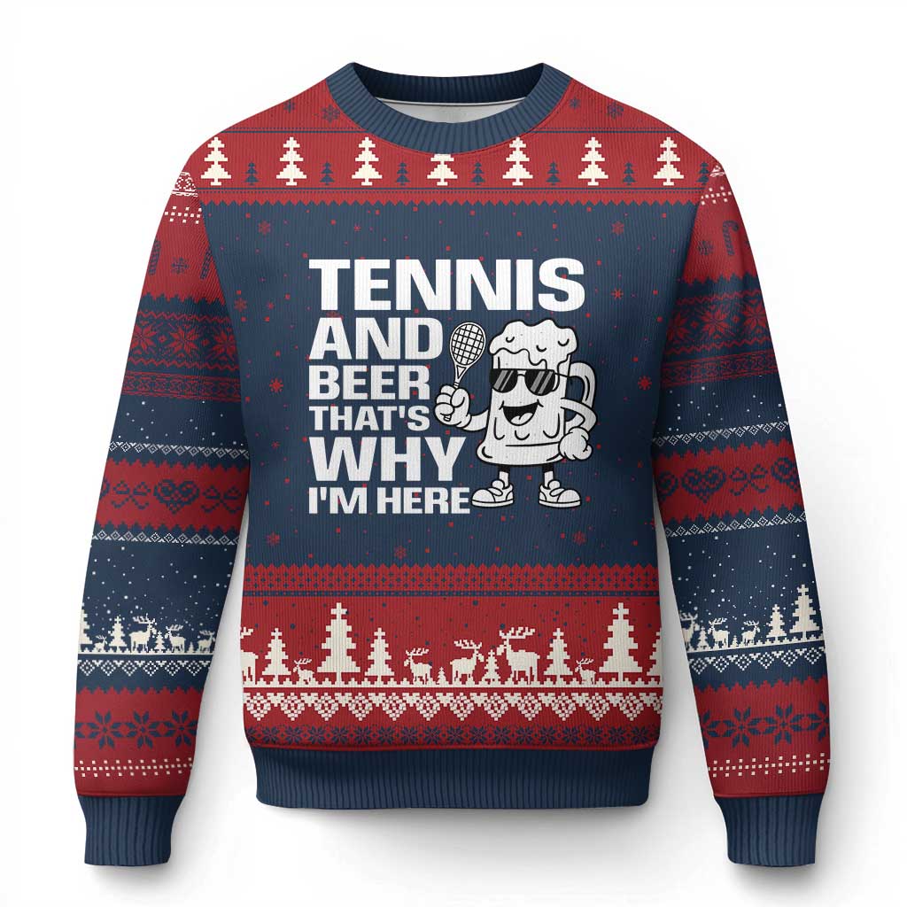 Funny Tennis And Beer That Is Why I Am Here Ugly Christmas Sweater - Wonder Print Shop