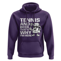 Funny Tennis And Beer That Is Why I Am Here Hoodie - Wonder Print Shop