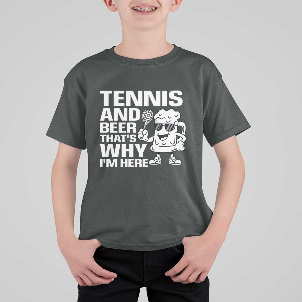 Funny Tennis And Beer That Is Why I Am Here T Shirt For Kid - Wonder Print Shop