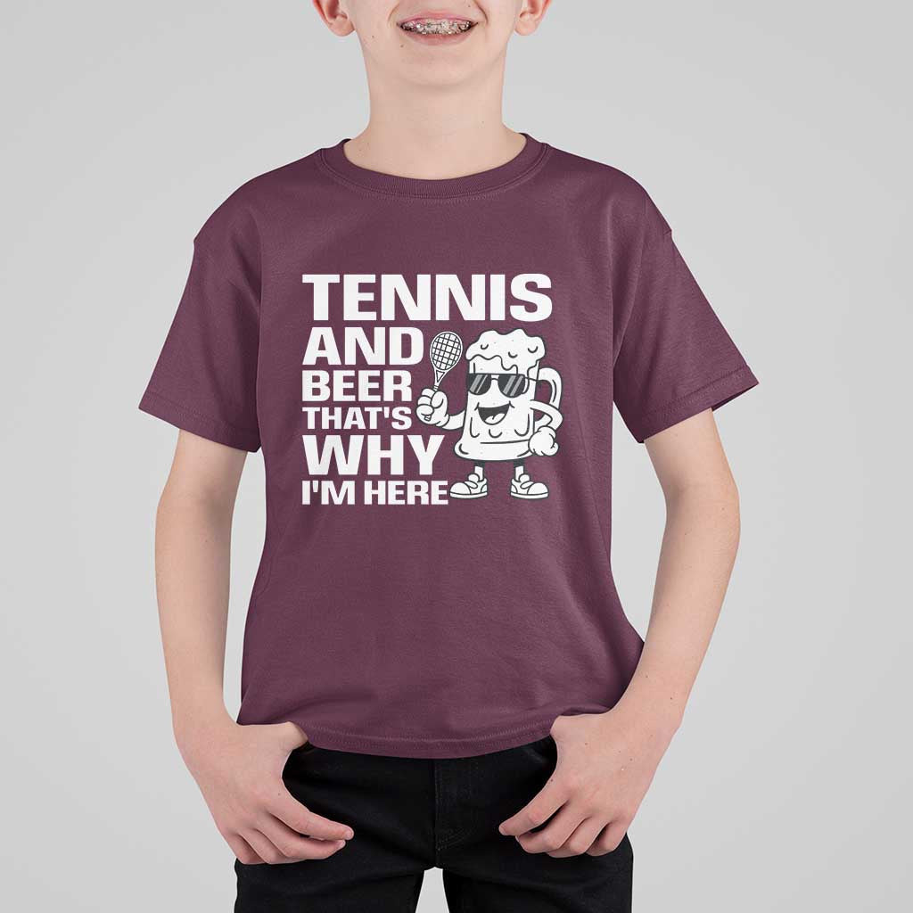 Funny Tennis And Beer That Is Why I Am Here T Shirt For Kid - Wonder Print Shop