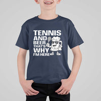 Funny Tennis And Beer That Is Why I Am Here T Shirt For Kid - Wonder Print Shop