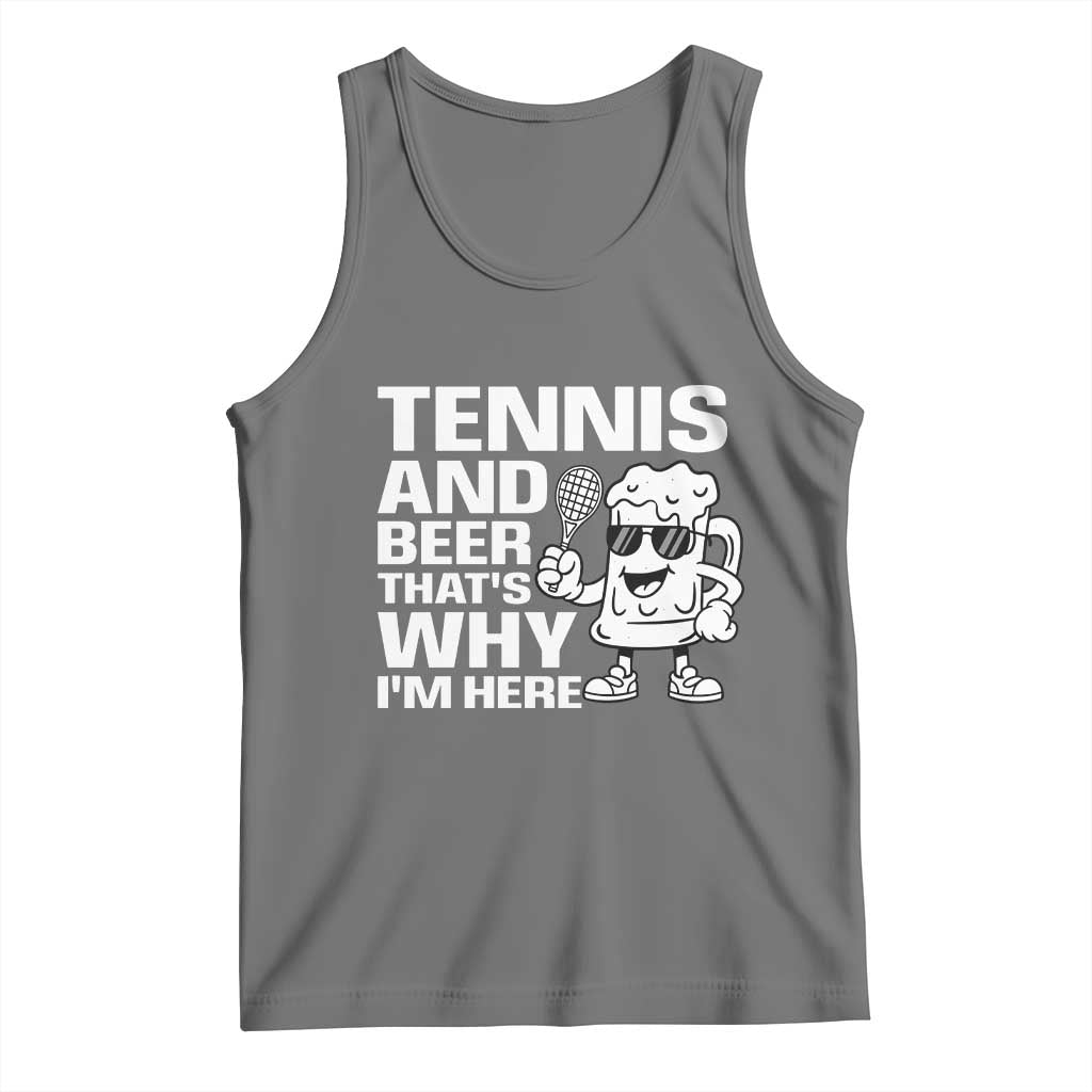 Funny Tennis And Beer That Is Why I Am Here Tank Top - Wonder Print Shop