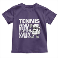 Funny Tennis And Beer That Is Why I Am Here Toddler T Shirt - Wonder Print Shop