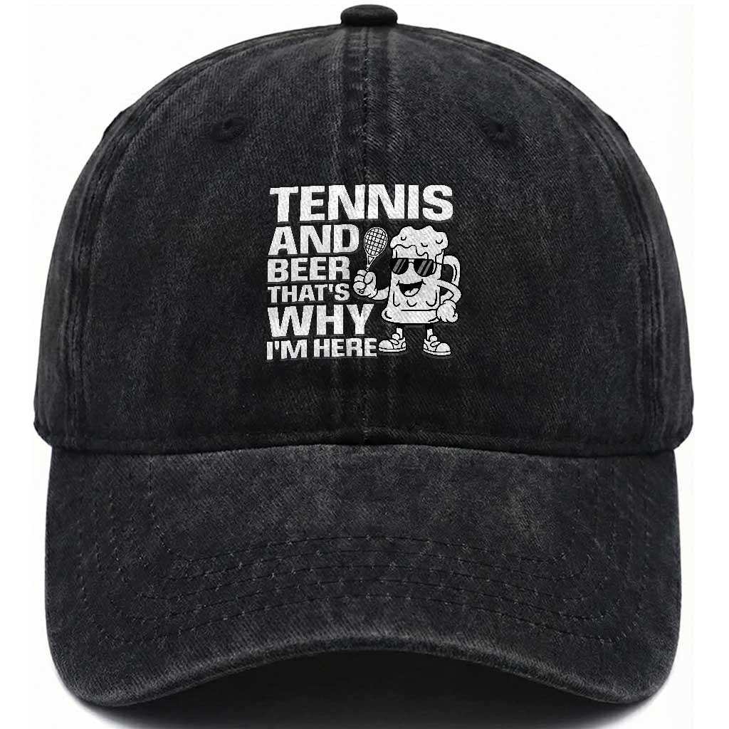 Funny Tennis And Beer That Is Why I Am Here Washed Cotton Baseball Cap