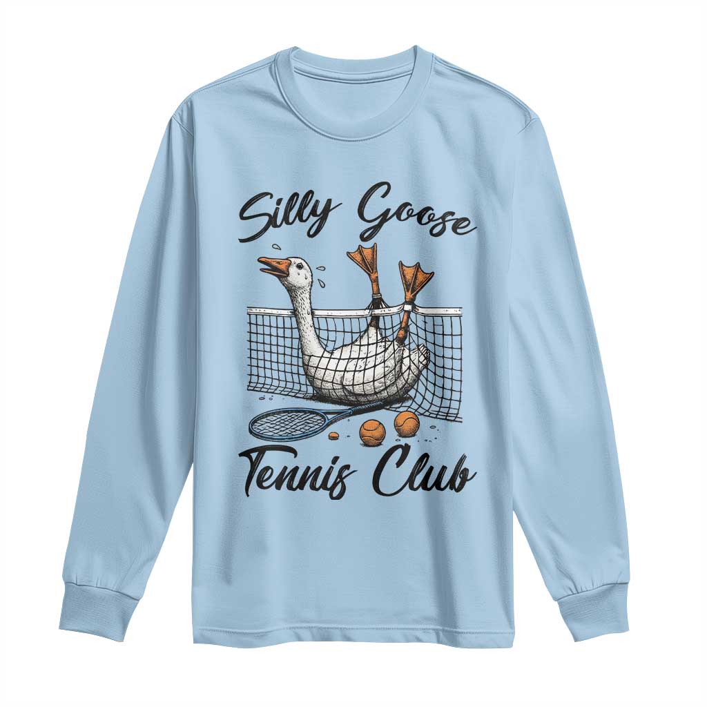 Funny Silly Goose Tennis Club Long Sleeve Shirt Tennis Lover Gift - Wonder Print Shop