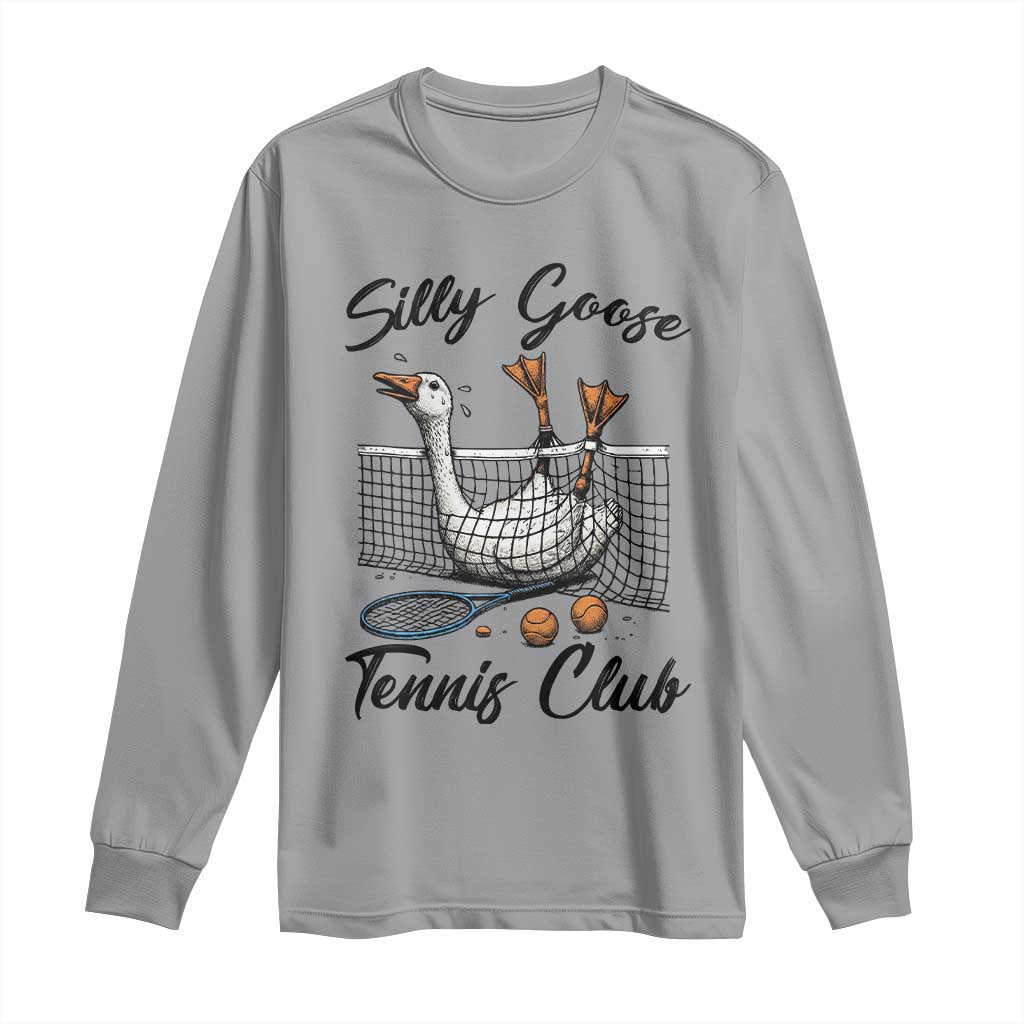 Funny Silly Goose Tennis Club Long Sleeve Shirt Tennis Lover Gift - Wonder Print Shop