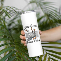 Funny Silly Goose Tennis Club Skinny Tumbler Tennis Lover Gift - Wonder Print Shop
