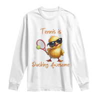Funny Cute Duck Playing Tennis Long Sleeve Shirt Ducking Awesome - Wonder Print Shop