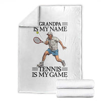 Grandpa Is My Name Tennis Is My Game Throw Blanket Funny Tennis Quote - Wonder Print Shop