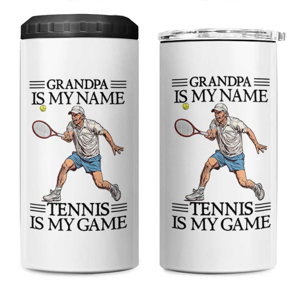 Grandpa Is My Name Tennis Is My Game 4 in 1 Can Cooler Tumbler Funny Tennis Quote - Wonder Print Shop