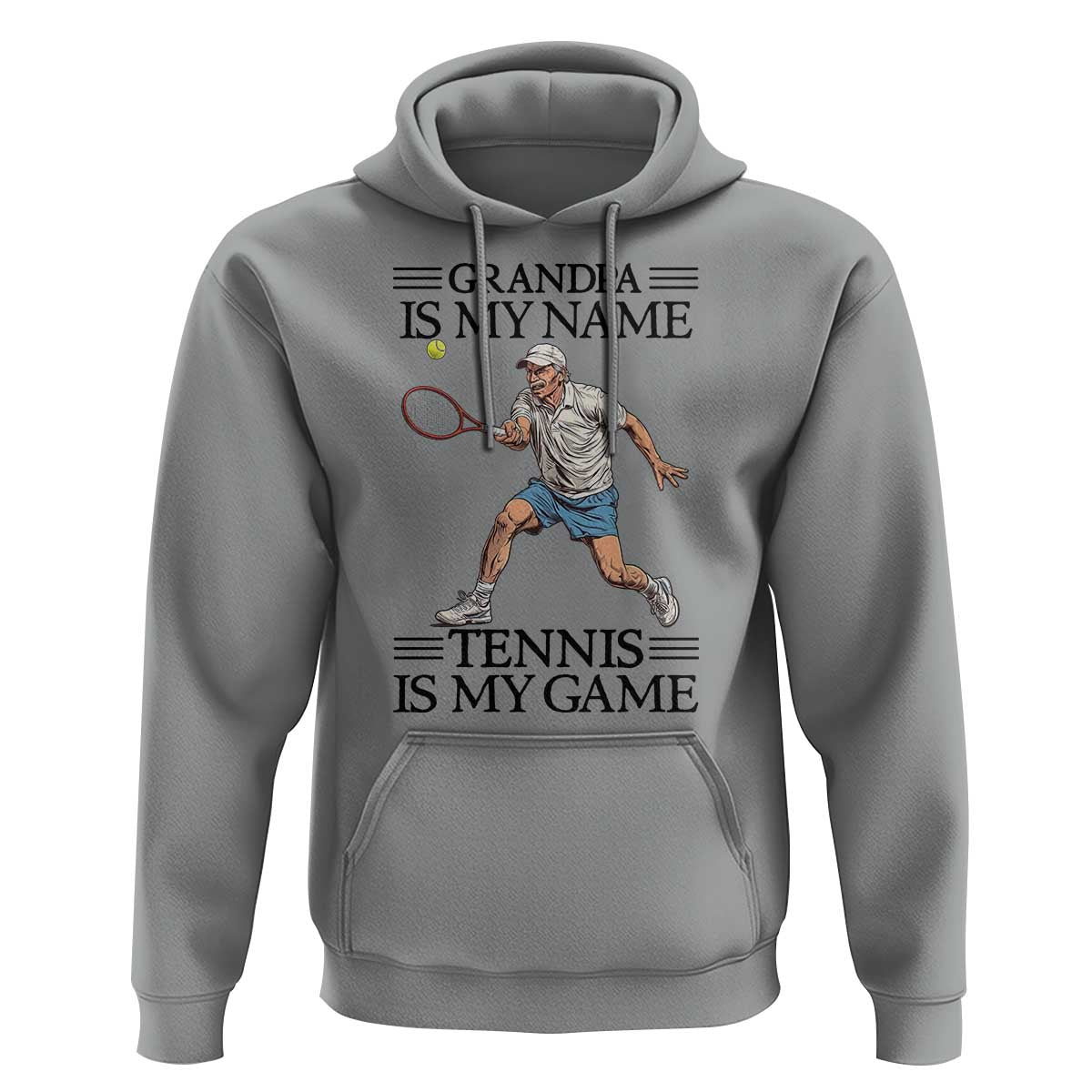 Grandpa Is My Name Tennis Is My Game Hoodie Funny Tennis Quote - Wonder Print Shop