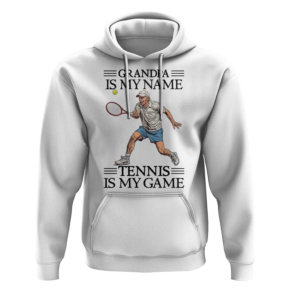 Grandpa Is My Name Tennis Is My Game Hoodie Funny Tennis Quote - Wonder Print Shop