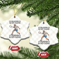 Grandpa Is My Name Tennis Is My Game Ceramic Ornament Funny Tennis Quote - Wonder Print Shop