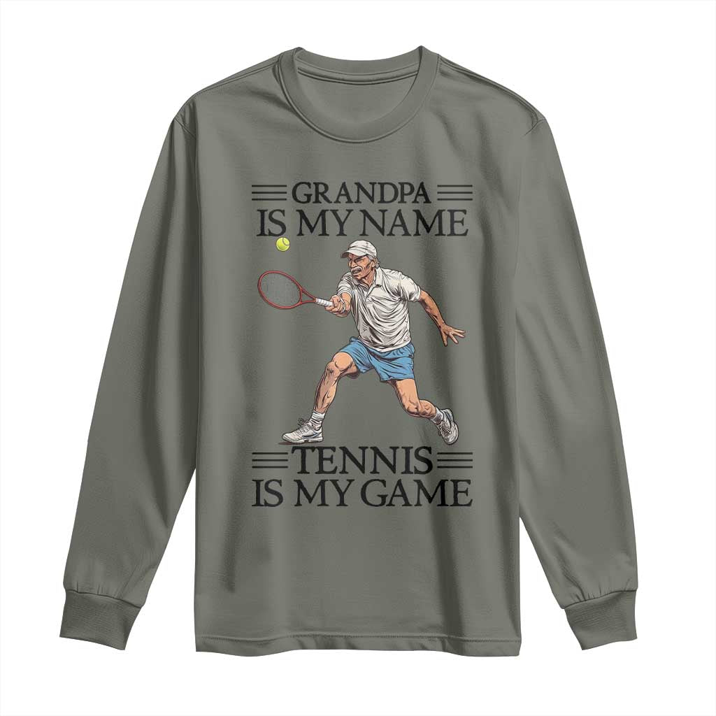 Grandpa Is My Name Tennis Is My Game Long Sleeve Shirt Funny Tennis Quote - Wonder Print Shop