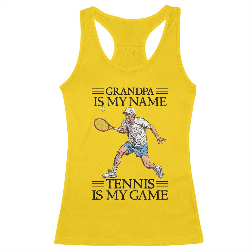 Grandpa Is My Name Tennis Is My Game Racerback Tank Top Funny Tennis Quote - Wonder Print Shop