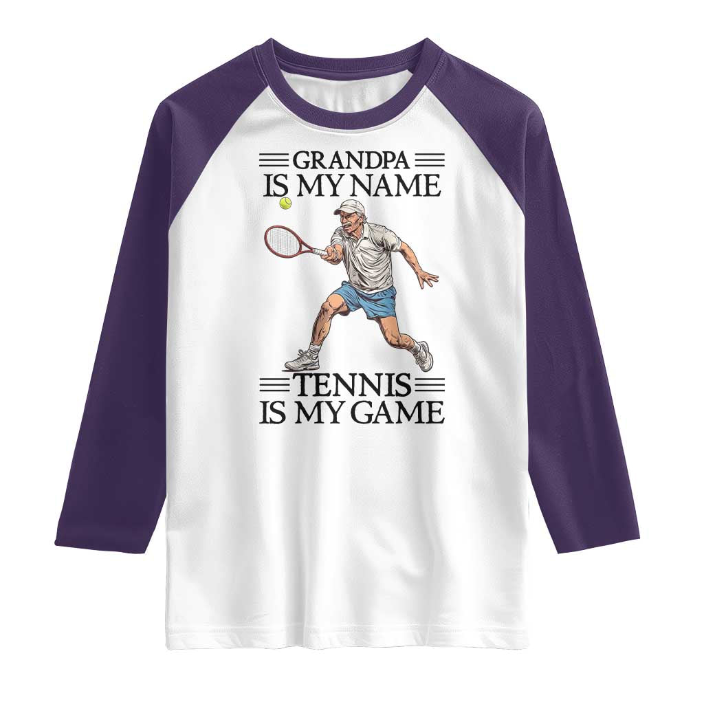 Grandpa Is My Name Tennis Is My Game Raglan Shirt Funny Tennis Quote - Wonder Print Shop