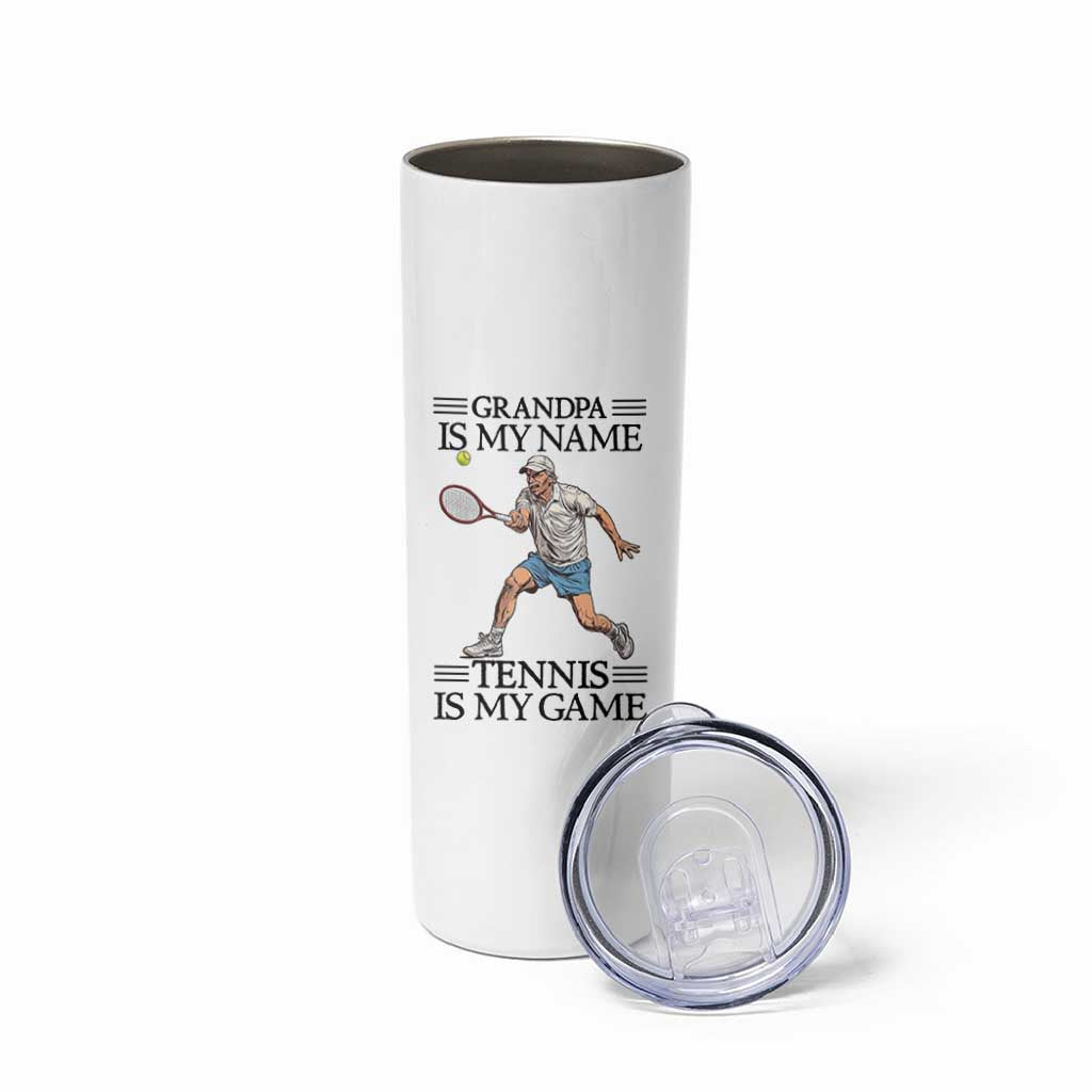 Grandpa Is My Name Tennis Is My Game Skinny Tumbler Funny Tennis Quote - Wonder Print Shop