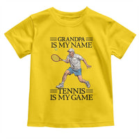 Grandpa Is My Name Tennis Is My Game Toddler T Shirt Funny Tennis Quote - Wonder Print Shop