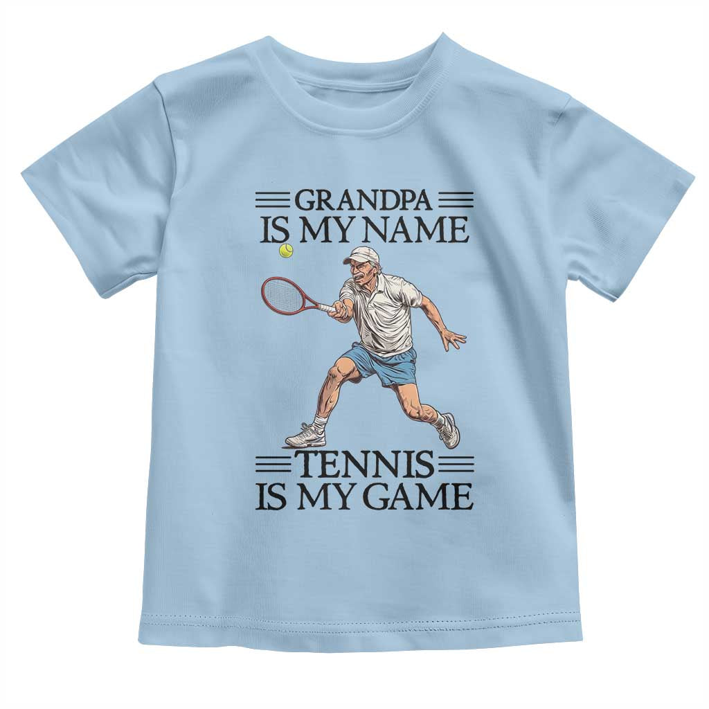 Grandpa Is My Name Tennis Is My Game Toddler T Shirt Funny Tennis Quote - Wonder Print Shop
