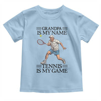 Grandpa Is My Name Tennis Is My Game Toddler T Shirt Funny Tennis Quote - Wonder Print Shop