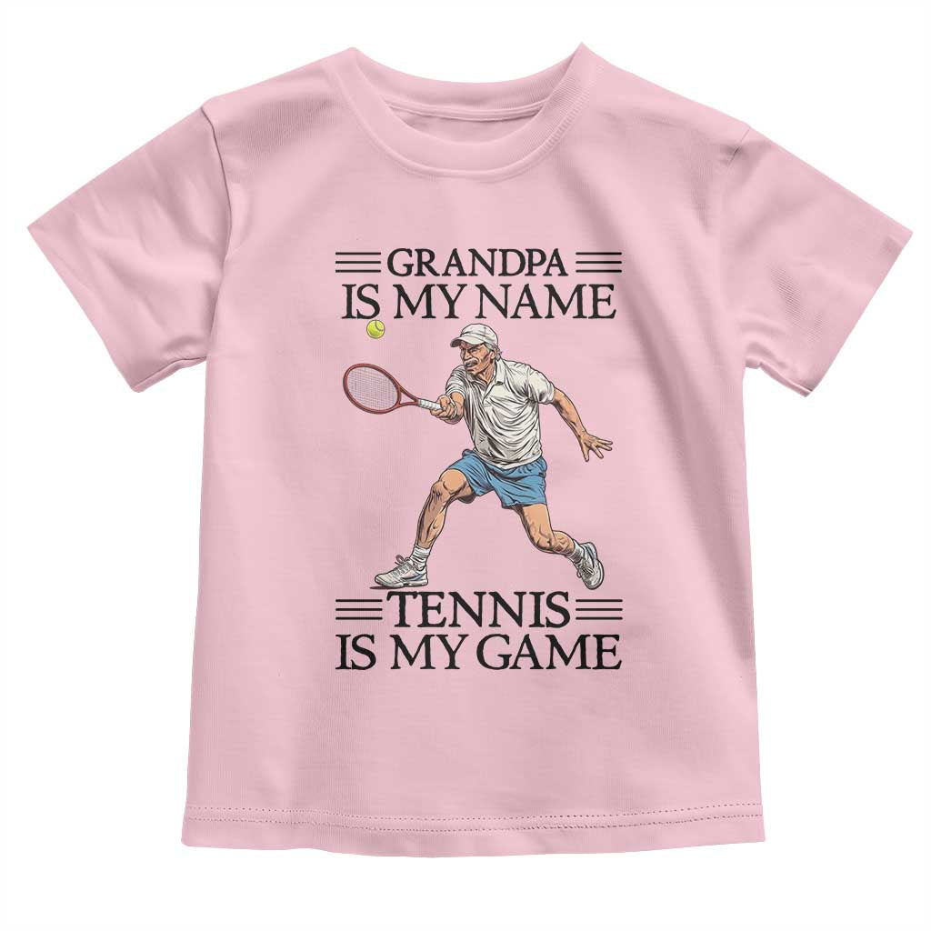 Grandpa Is My Name Tennis Is My Game Toddler T Shirt Funny Tennis Quote - Wonder Print Shop