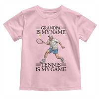 Grandpa Is My Name Tennis Is My Game Toddler T Shirt Funny Tennis Quote - Wonder Print Shop