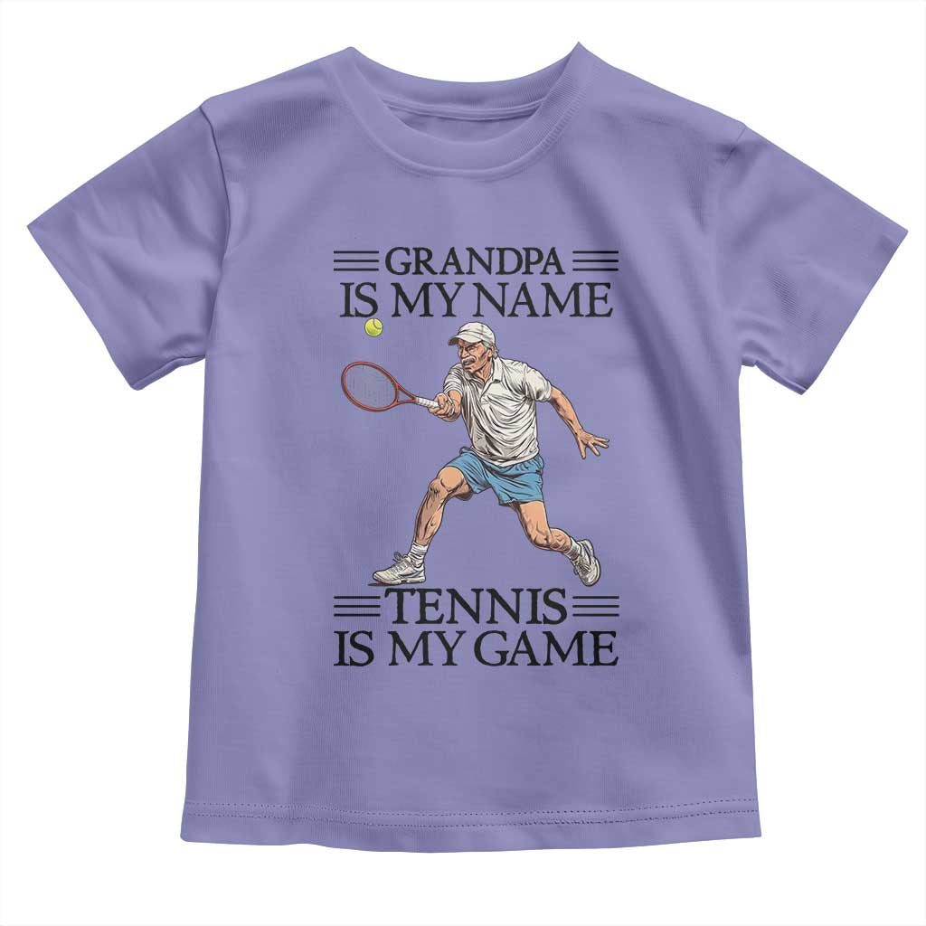 Grandpa Is My Name Tennis Is My Game Toddler T Shirt Funny Tennis Quote - Wonder Print Shop