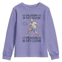 Grandpa Is My Name Tennis Is My Game Youth Sweatshirt Funny Tennis Quote - Wonder Print Shop