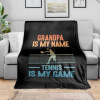 Funny Grandpa Tennis Quote Throw Blanket Tennis Is My Game - Wonder Print Shop