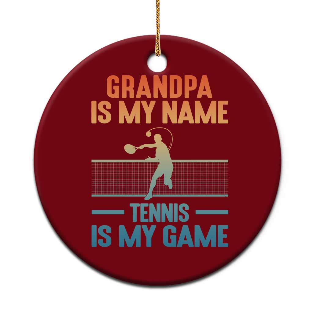 Funny Grandpa Tennis Quote Ceramic Ornament Tennis Is My Game - Wonder Print Shop