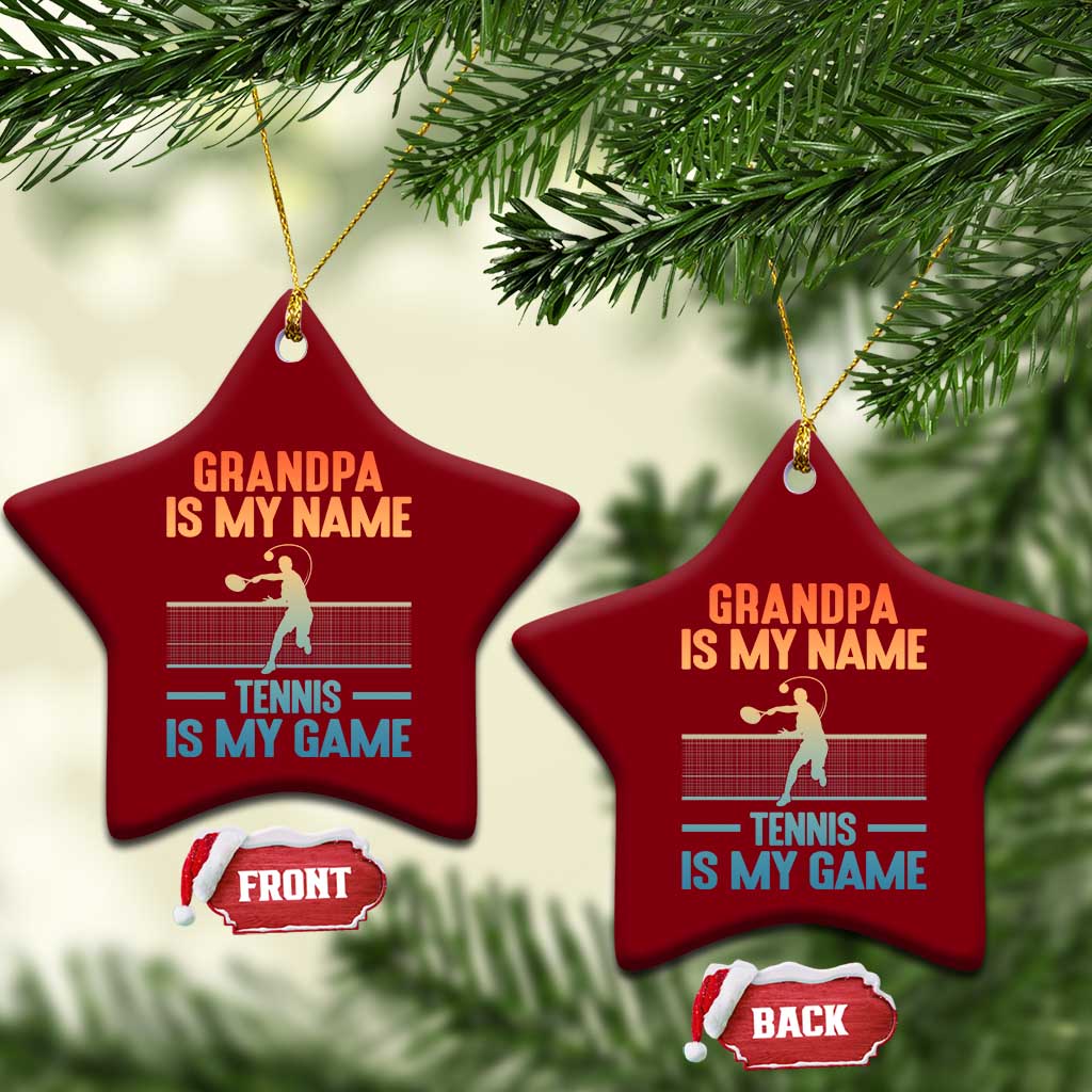 Funny Grandpa Tennis Quote Ceramic Ornament Tennis Is My Game - Wonder Print Shop