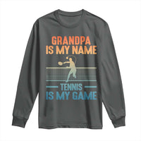 Funny Grandpa Tennis Quote Long Sleeve Shirt Tennis Is My Game - Wonder Print Shop