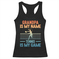 Funny Grandpa Tennis Quote Racerback Tank Top Tennis Is My Game - Wonder Print Shop