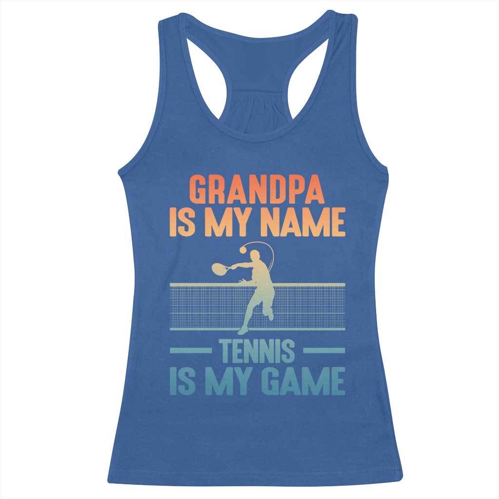 Funny Grandpa Tennis Quote Racerback Tank Top Tennis Is My Game - Wonder Print Shop