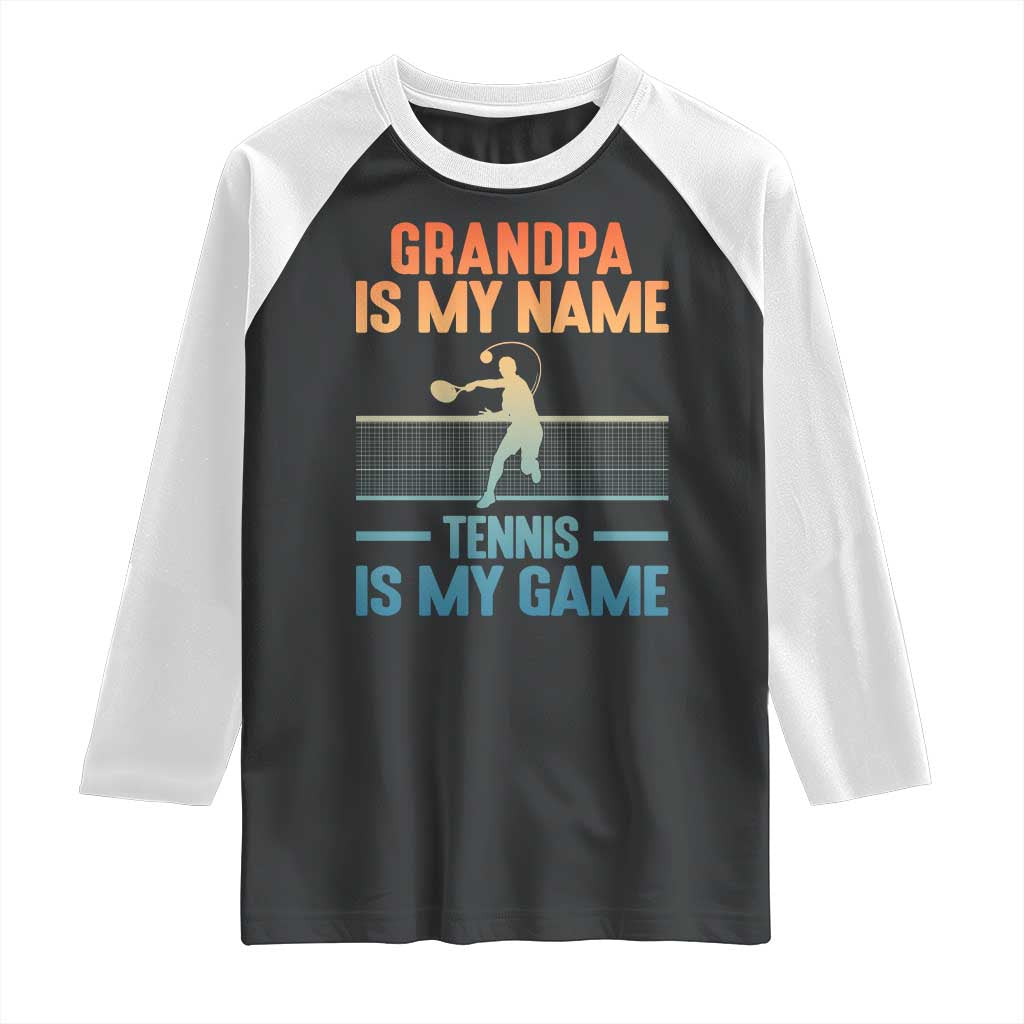 Funny Grandpa Tennis Quote Raglan Shirt Tennis Is My Game - Wonder Print Shop