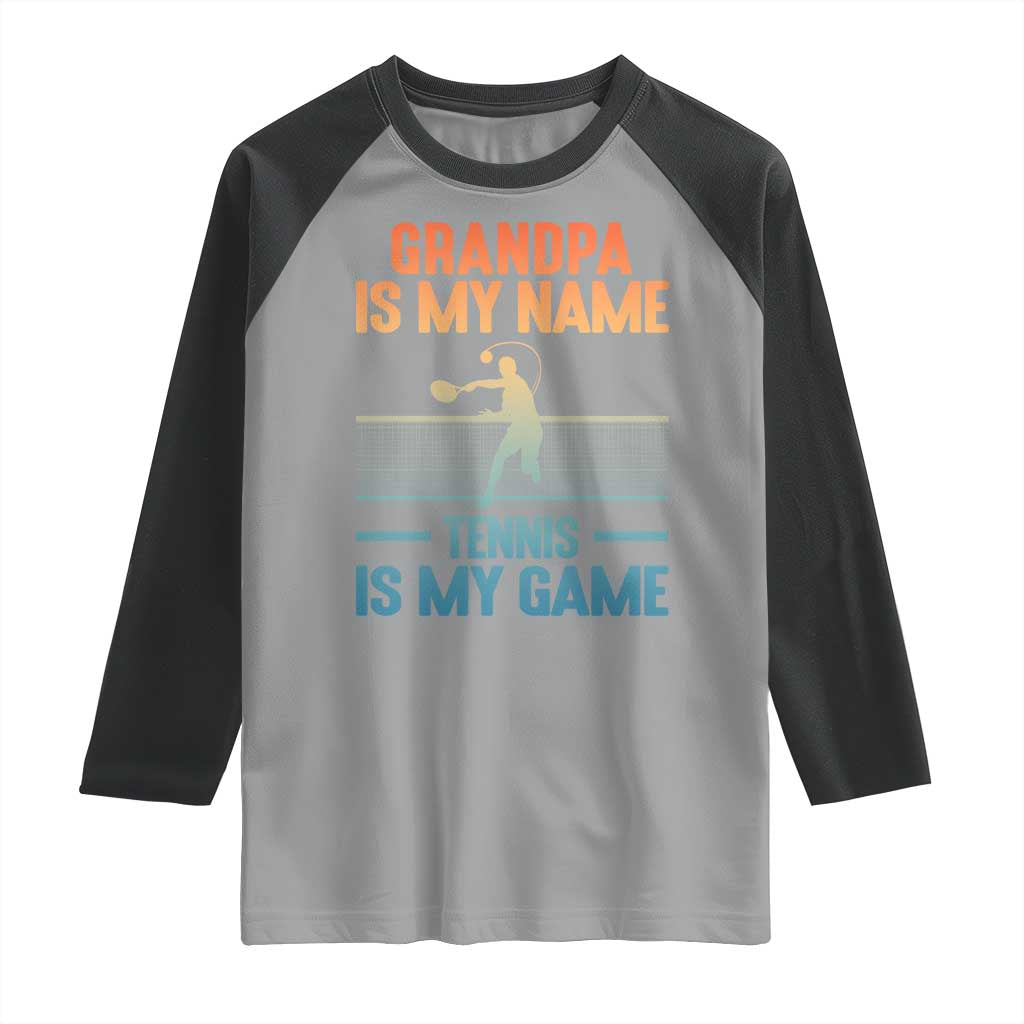 Funny Grandpa Tennis Quote Raglan Shirt Tennis Is My Game - Wonder Print Shop
