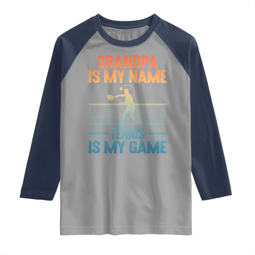 Funny Grandpa Tennis Quote Raglan Shirt Tennis Is My Game - Wonder Print Shop