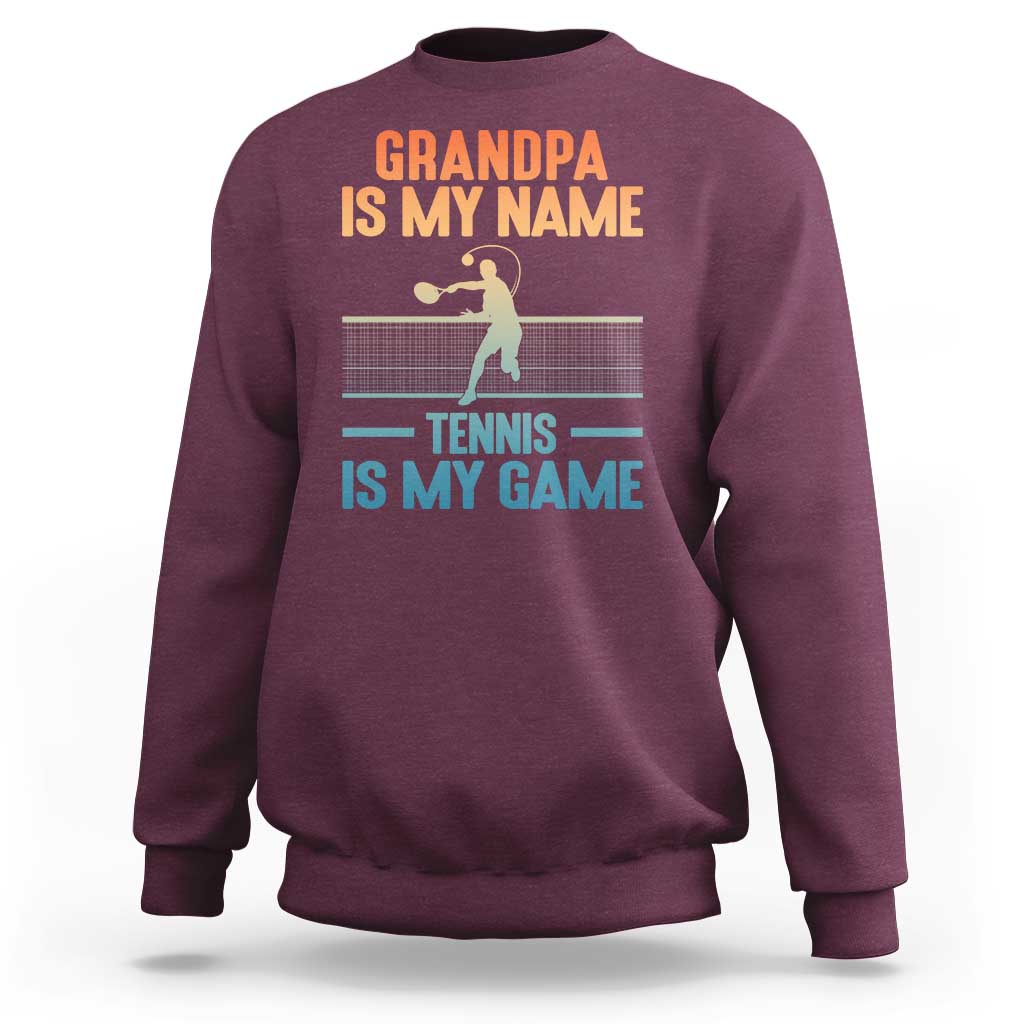 Funny Grandpa Tennis Quote Sweatshirt Tennis Is My Game - Wonder Print Shop