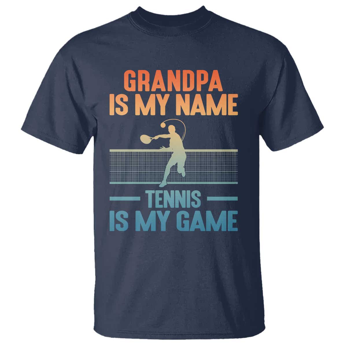 Funny Grandpa Tennis Quote T Shirt Tennis Is My Game - Wonder Print Shop