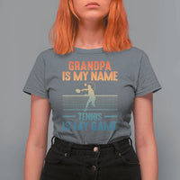 Funny Grandpa Tennis Quote T Shirt For Women Tennis Is My Game - Wonder Print Shop