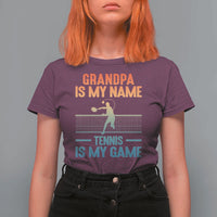 Funny Grandpa Tennis Quote T Shirt For Women Tennis Is My Game - Wonder Print Shop