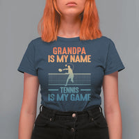 Funny Grandpa Tennis Quote T Shirt For Women Tennis Is My Game - Wonder Print Shop
