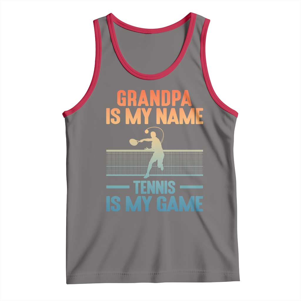 Funny Grandpa Tennis Quote Tank Top Tennis Is My Game - Wonder Print Shop