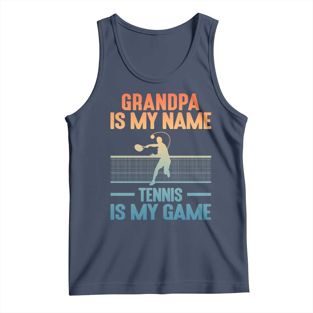 Funny Grandpa Tennis Quote Tank Top Tennis Is My Game - Wonder Print Shop