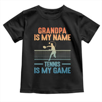 Funny Grandpa Tennis Quote Toddler T Shirt Tennis Is My Game - Wonder Print Shop