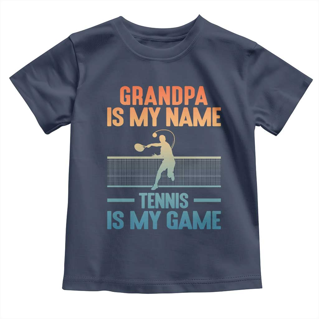 Funny Grandpa Tennis Quote Toddler T Shirt Tennis Is My Game - Wonder Print Shop