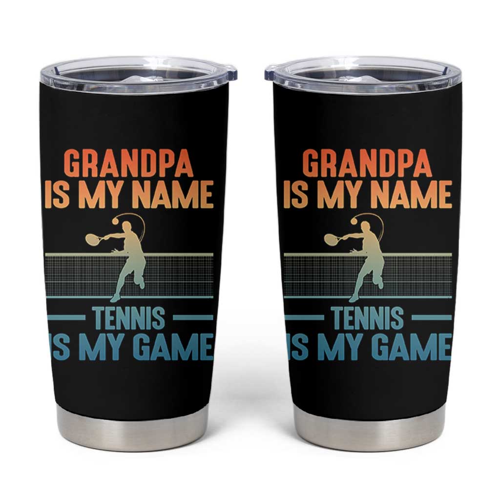 Funny Grandpa Tennis Quote Tumbler Cup Tennis Is My Game - Wonder Print Shop