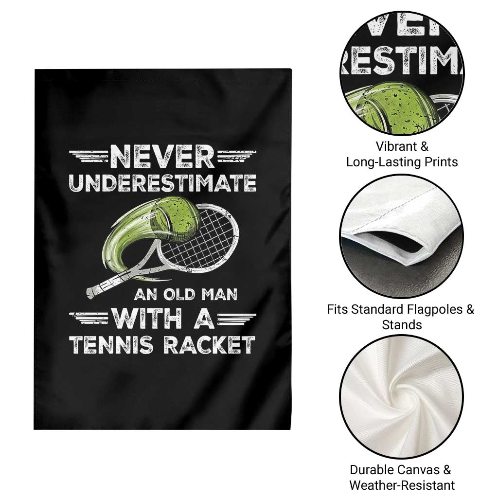 Never Underestimate An Old Man With A Tennis Racket Garden Flag Funny Tennis Fan - Wonder Print Shop