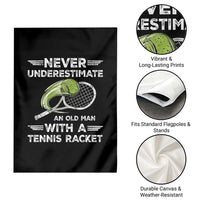 Never Underestimate An Old Man With A Tennis Racket Garden Flag Funny Tennis Fan - Wonder Print Shop